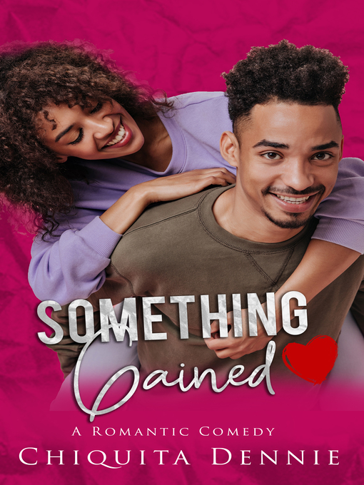 Title details for Something Gained by Chiquita Dennie - Available